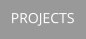 PROJECTS